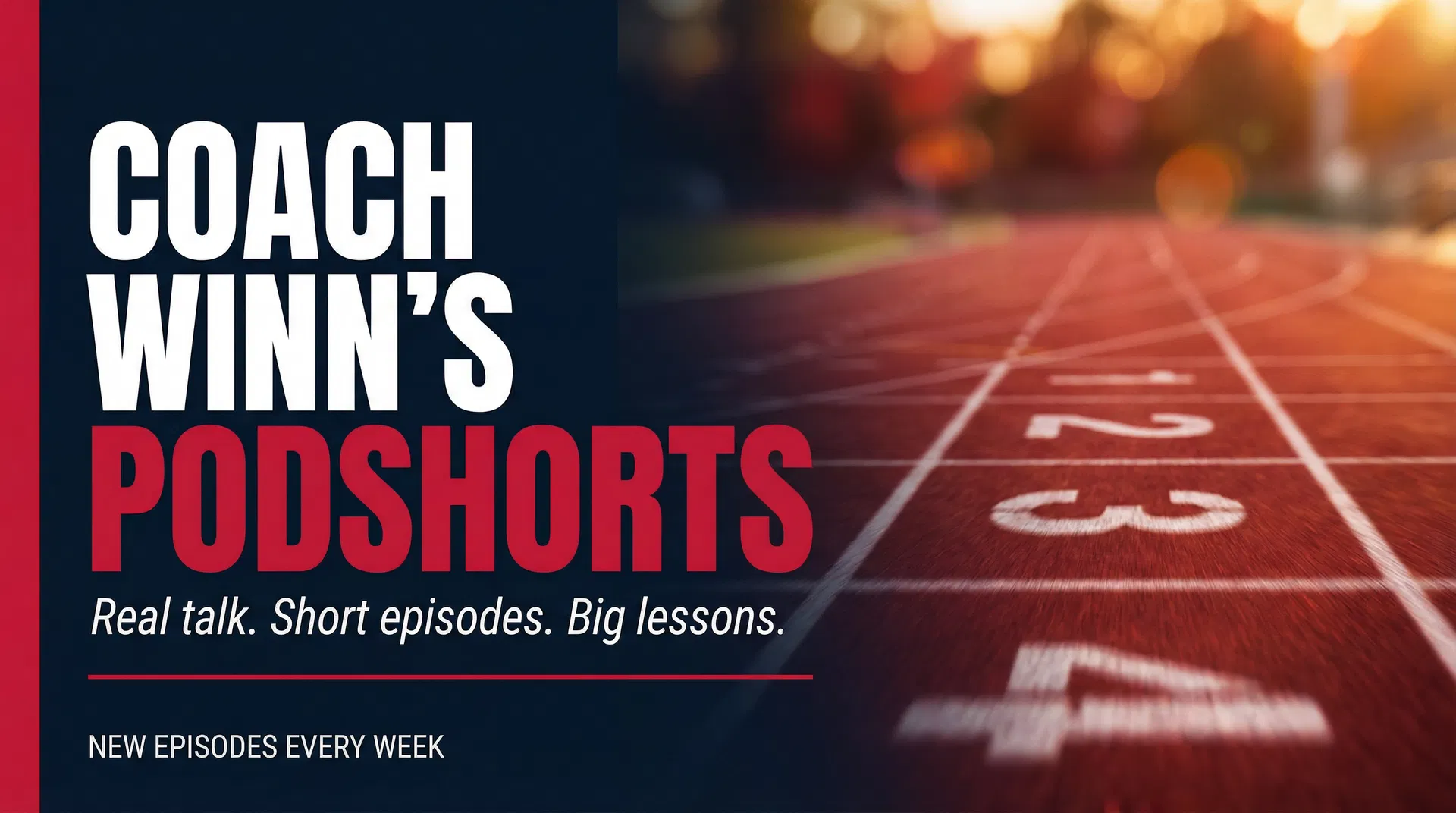 Coach Winn's PodShorts — Real talk. Short episodes. Big lessons.
