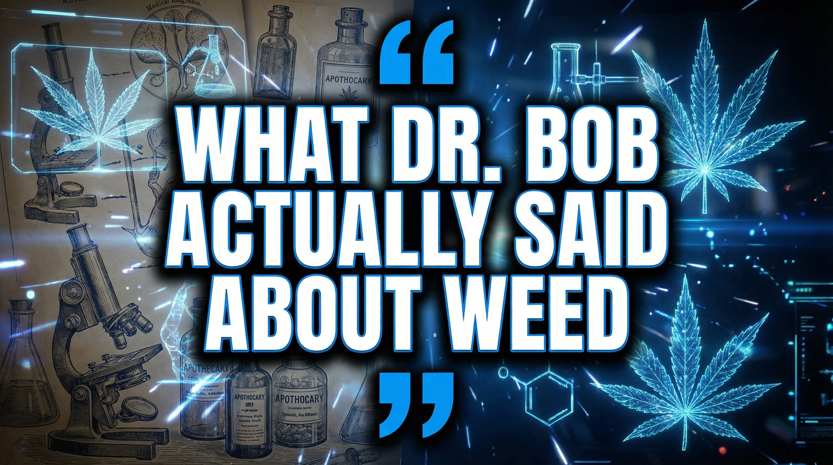 What Dr. Bob Actually Said About Weed