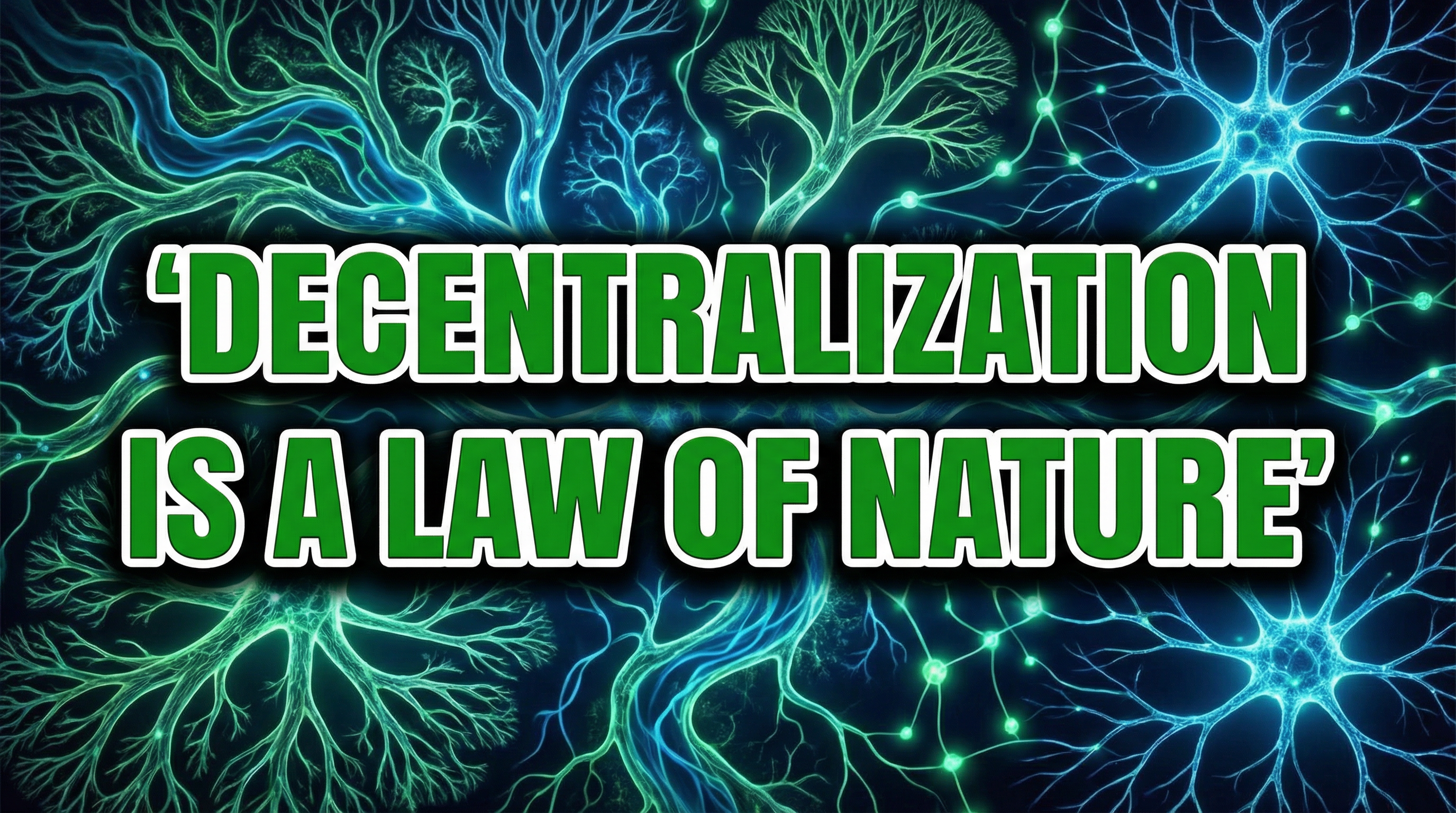 Decentralization is a Law of Nature