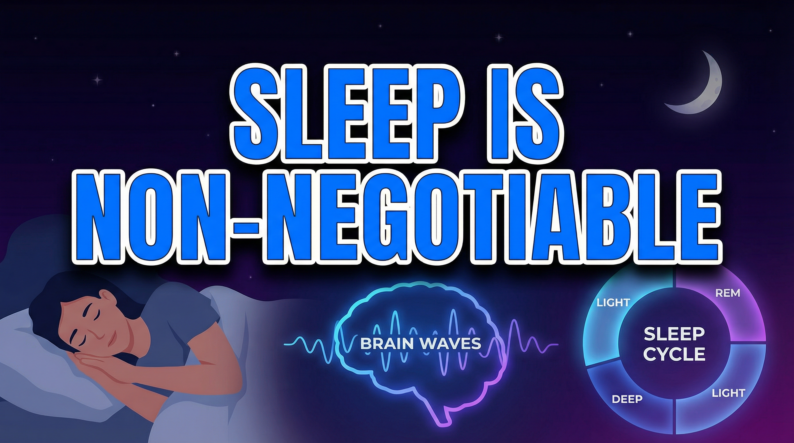 Sleep is Non-Negotiable