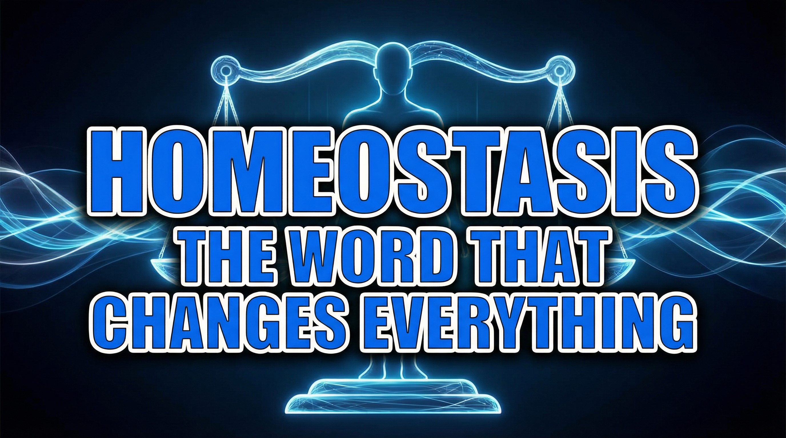 Homeostasis: The Word That Changes Everything