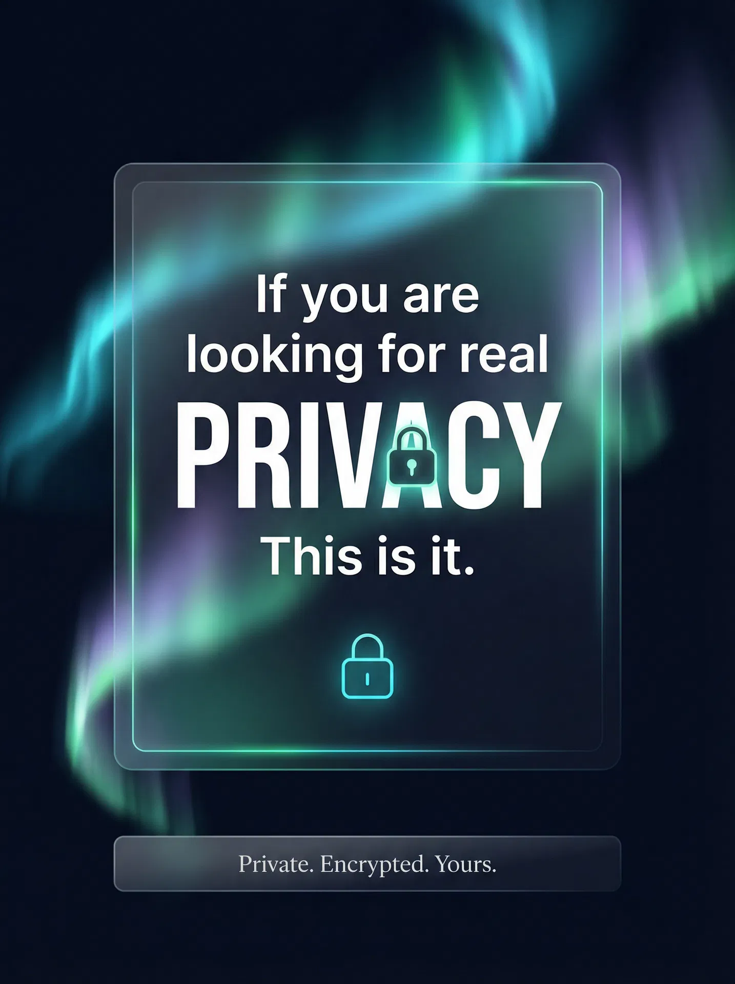 If you are looking for real PRIVACY, This is it. Private. Encrypted. Yours.