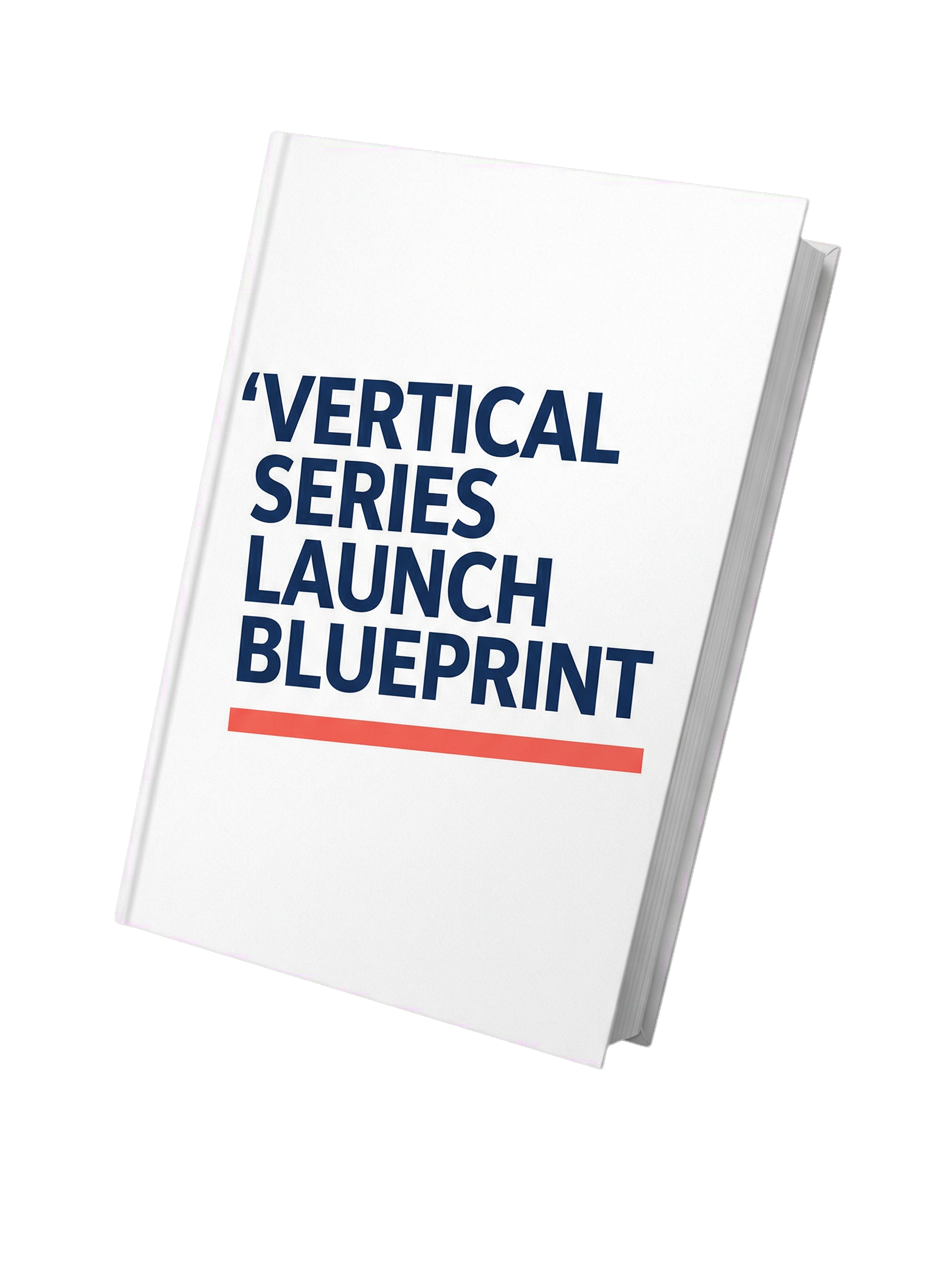 The Vertical Series Launch Blueprint PDF
