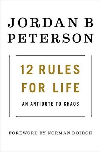 12 reglas para vivir: Un antídoto al caos