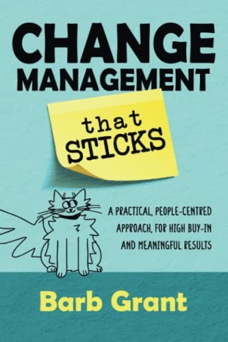 Change Management that Sticks by Barb Grant — book cover