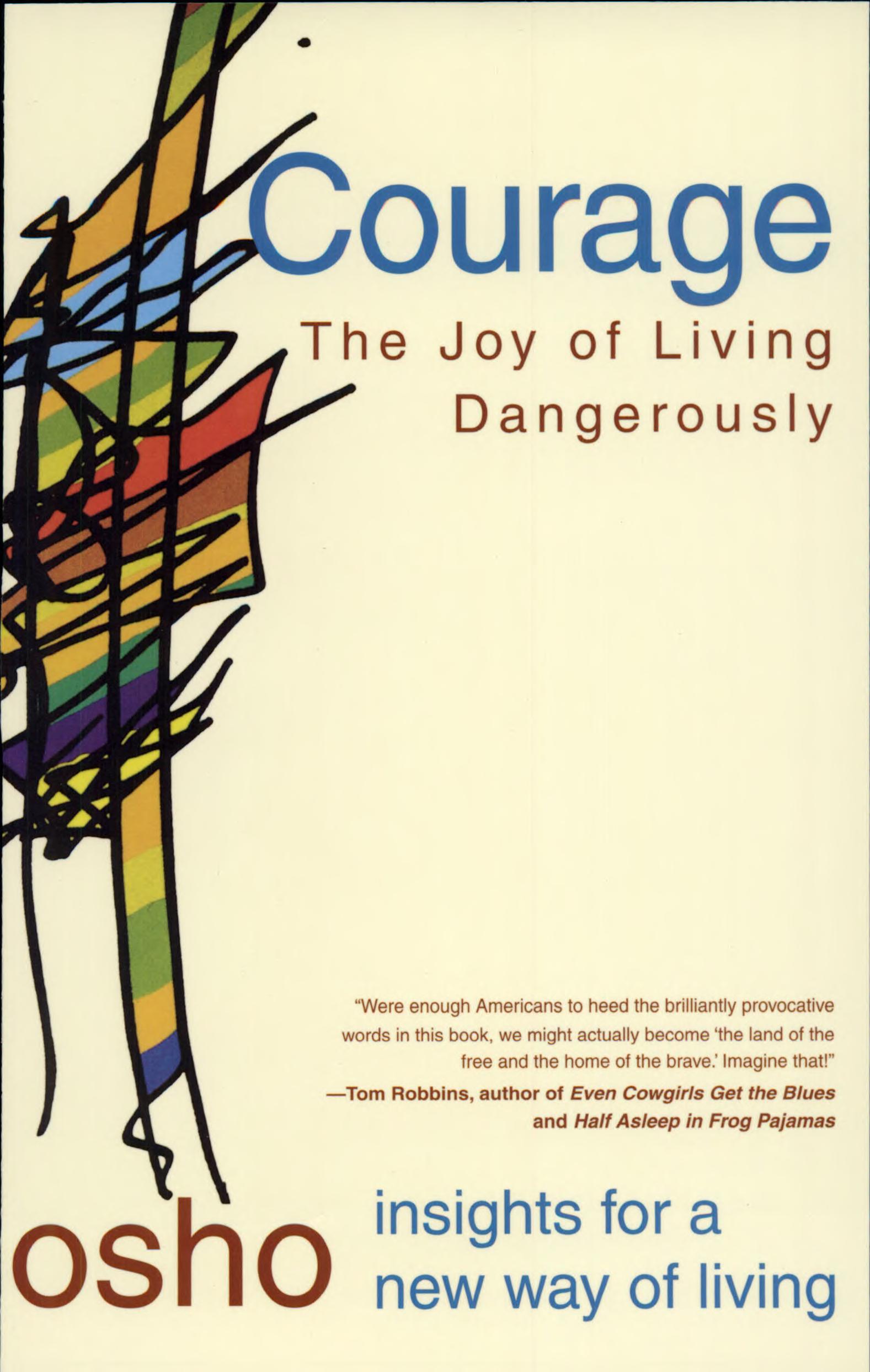 Coraje: La alegría de vivir peligrosamente
