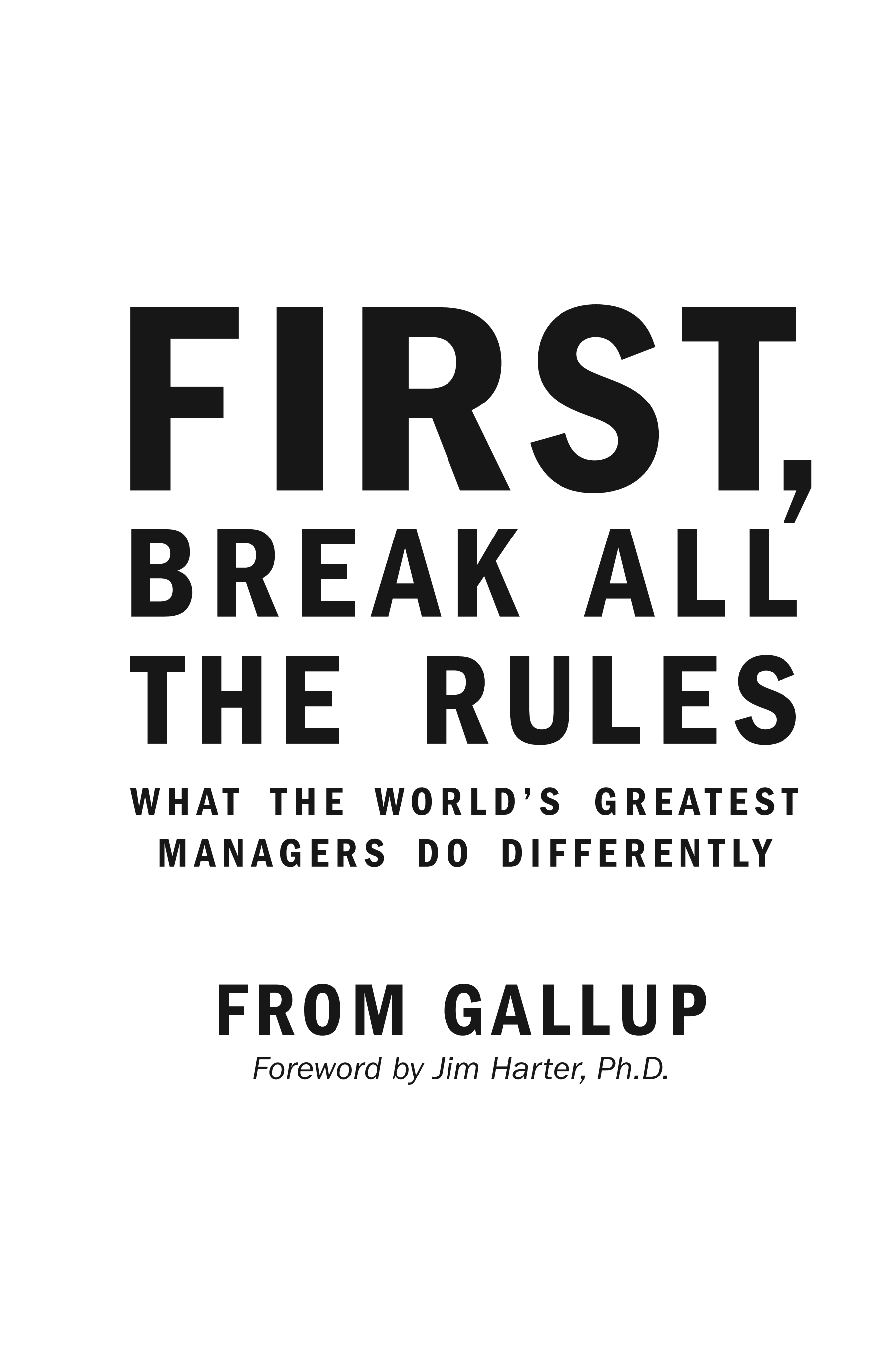 First, Break All The Rules by Gallup Organization — book cover