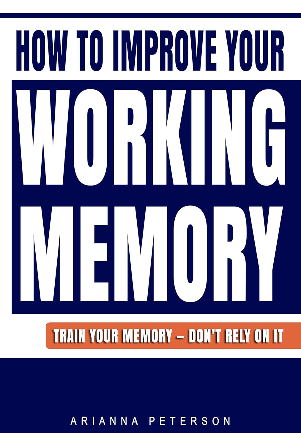 How to Improve Your Working Memory