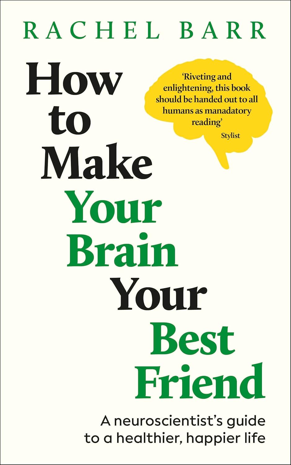 How to Make Your Brain Your Best Friend by Rachel Barr — book cover