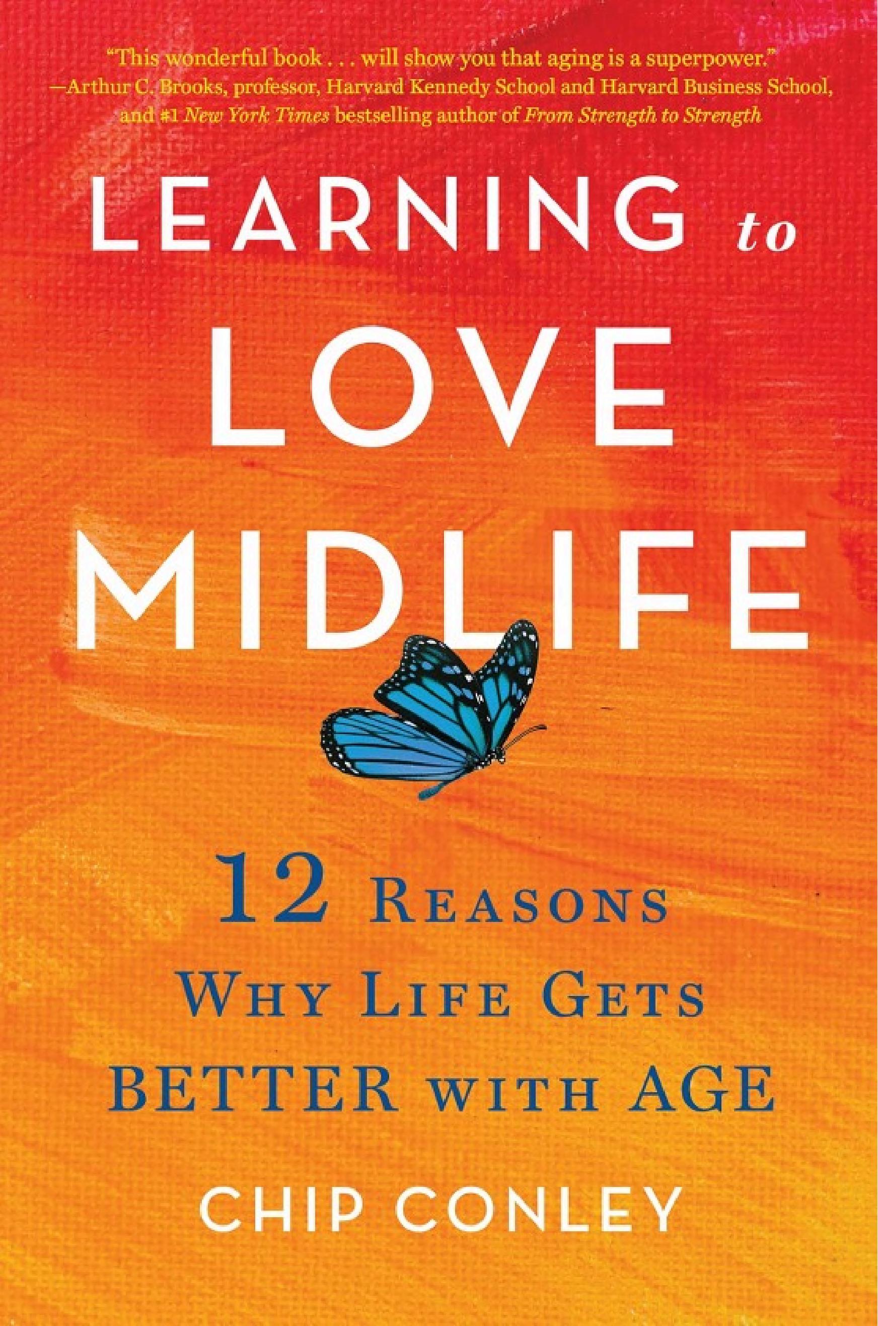 Learning to Love Midlife by Chip Conley — book cover