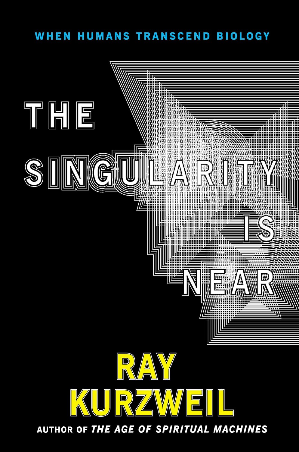 The Singularity Is Near