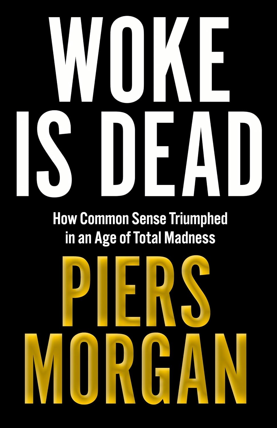 Woke Is Dead by Piers Morgan — book cover