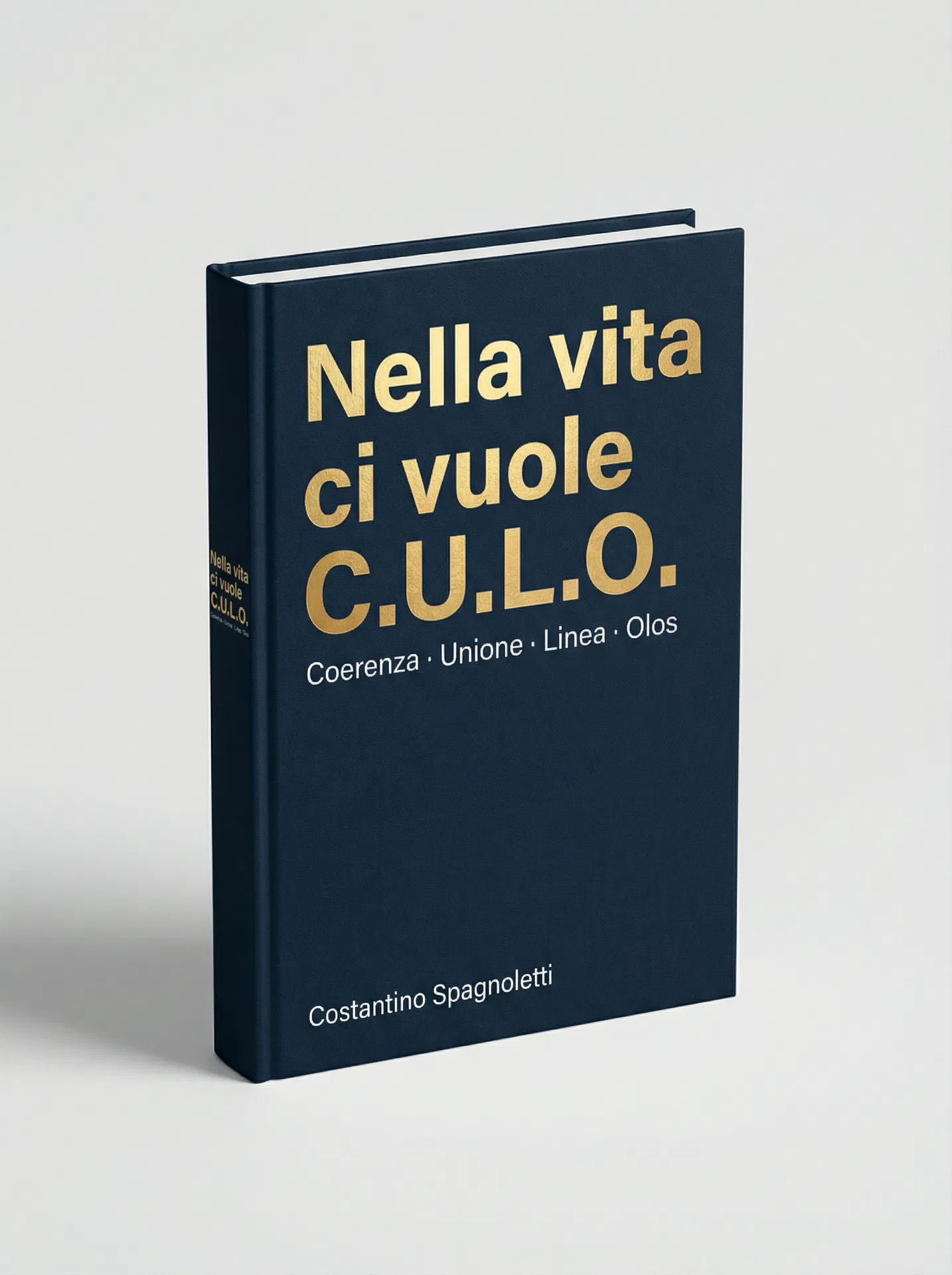 Copertina del libro Nella Vita Ci Vuole C.U.L.O.
