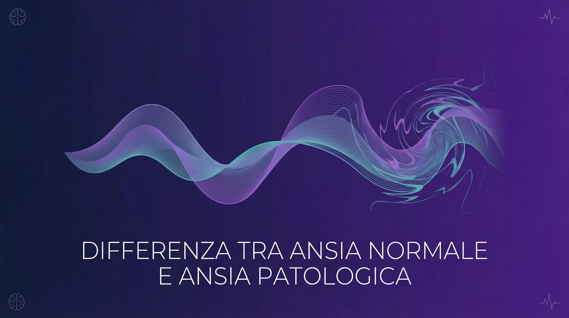 Quando l'ansia è normale e quando diventa patologica?