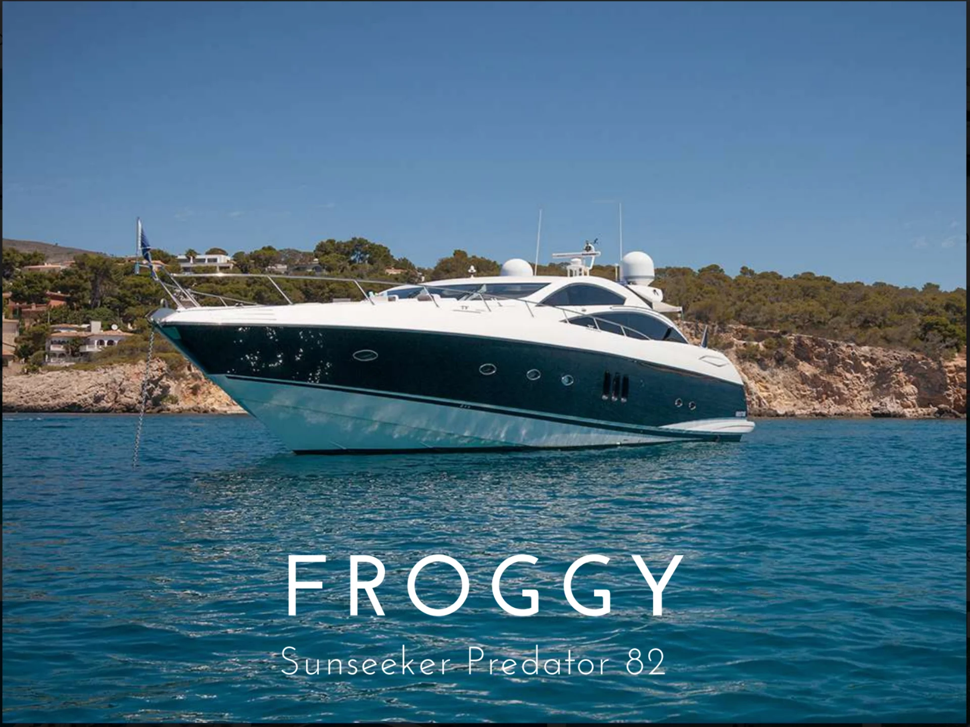 FROGGY | Sunseeker Predator 82 - Sunseeker