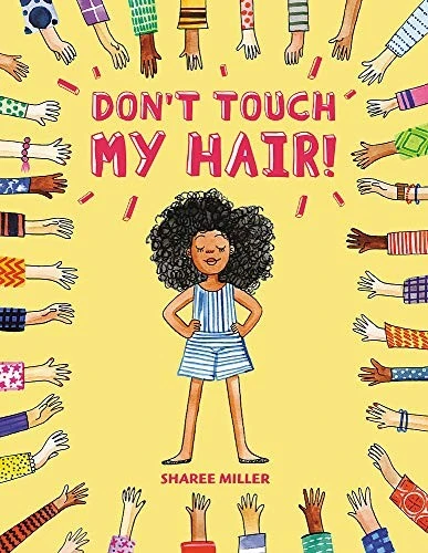 DON'T TOUCH MY HAIR!