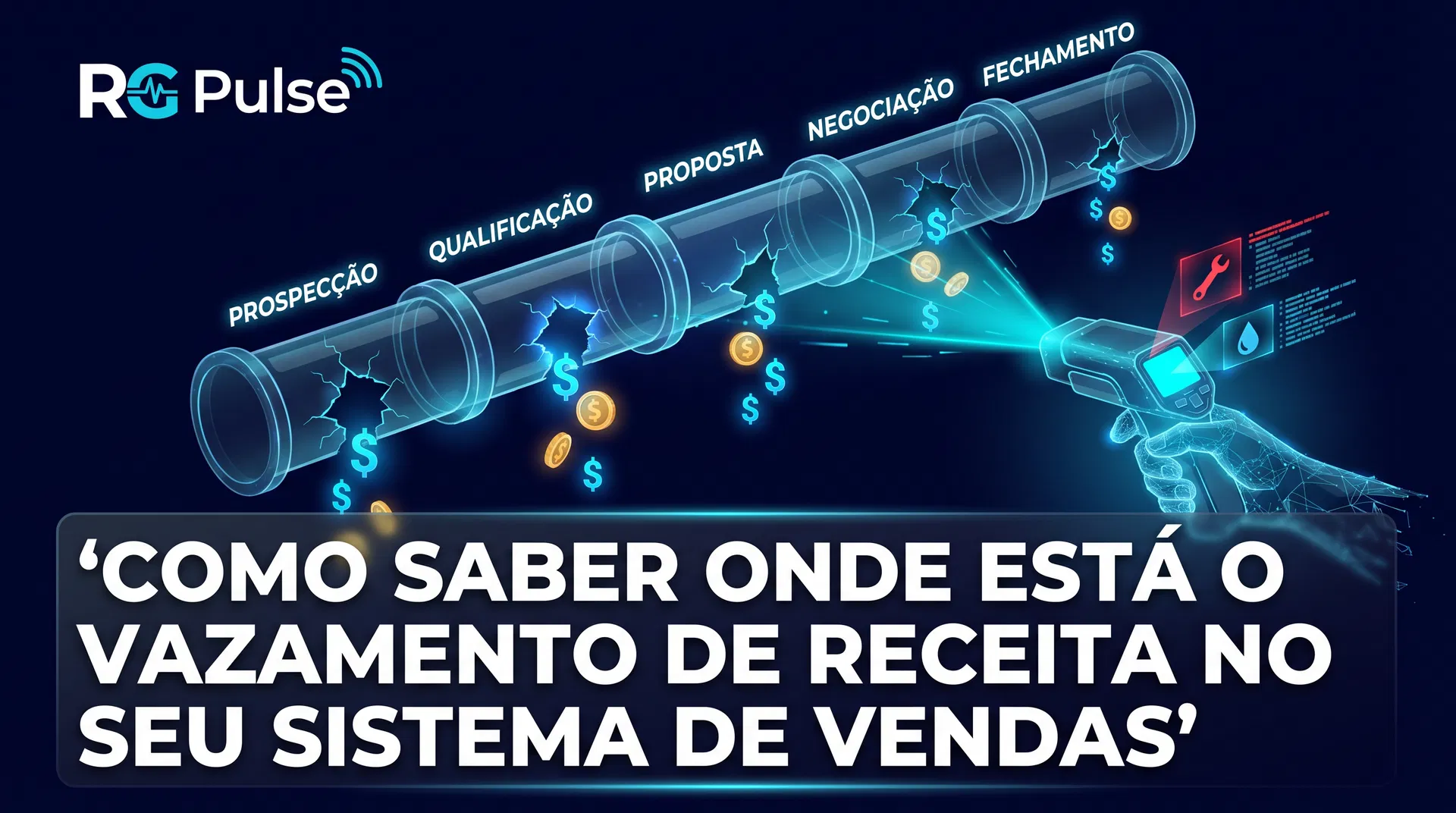 Como Saber Onde Está o Vazamento de Receita no Seu Sistema de Vendas