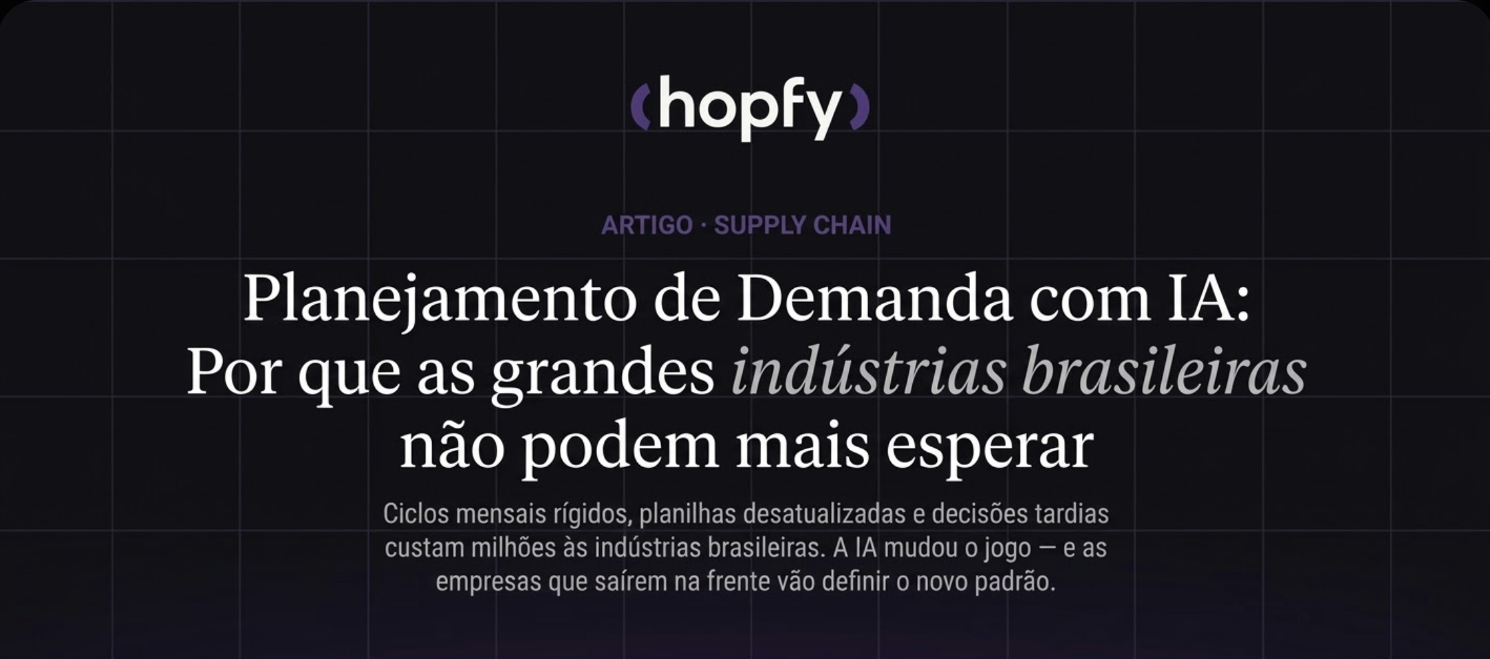 Planejamento de Demanda com IA: por que as indústrias não podem mais esperar