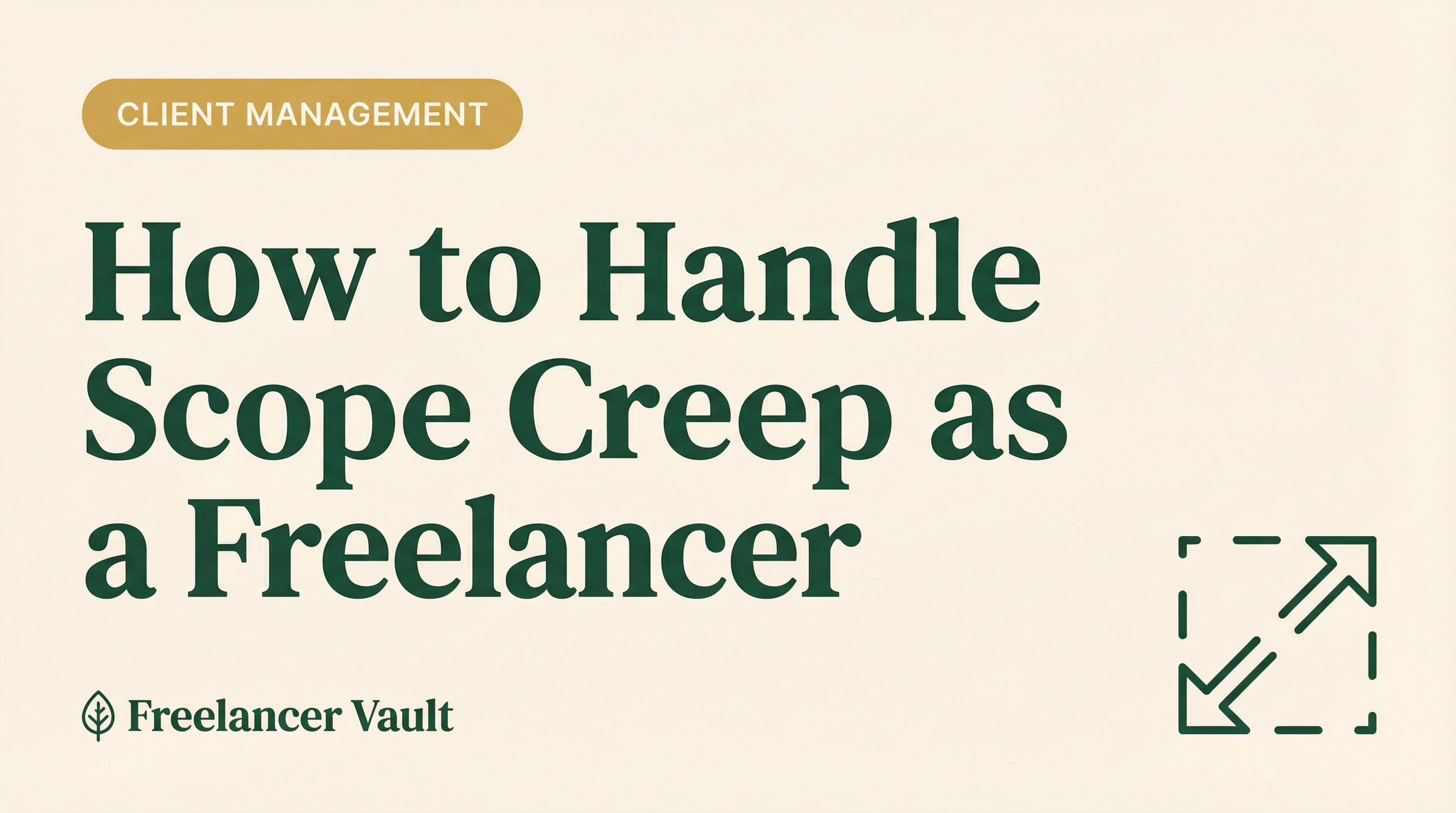 How to Handle Scope Creep as a Freelancer