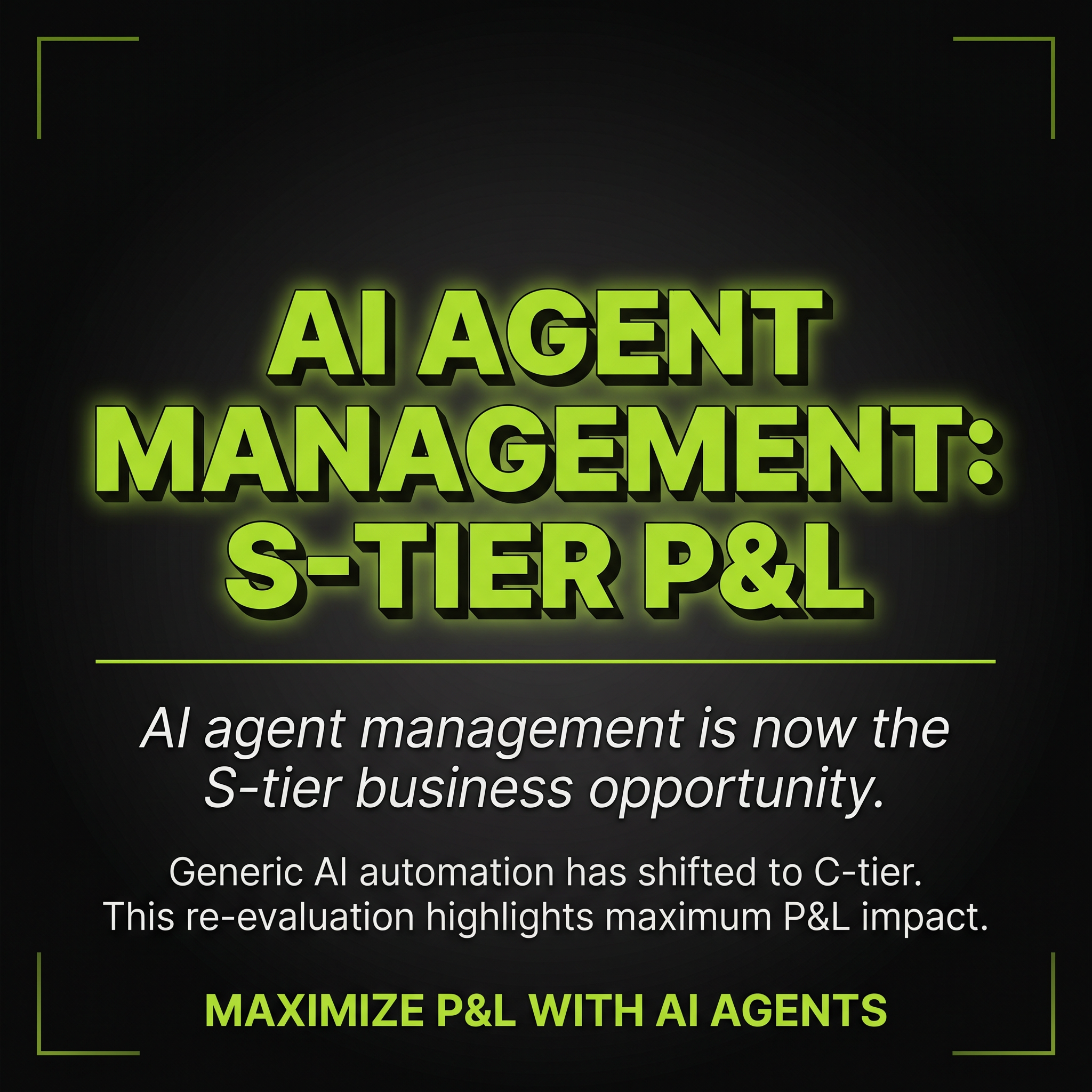 AI Agent Management: The S-Tier Opportunity for P&L Impact
