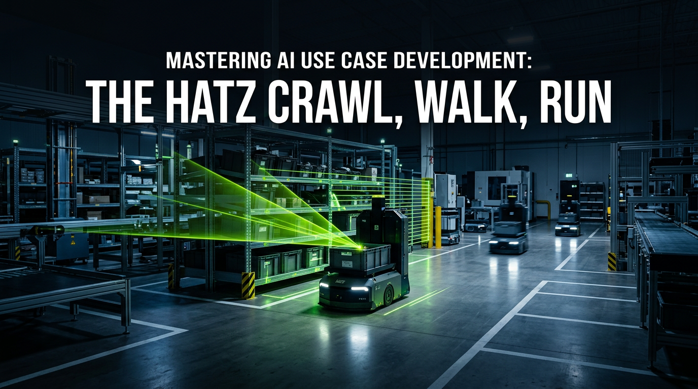 Mastering AI Use Case Development: The Hatz Crawl, Walk, Run Framework