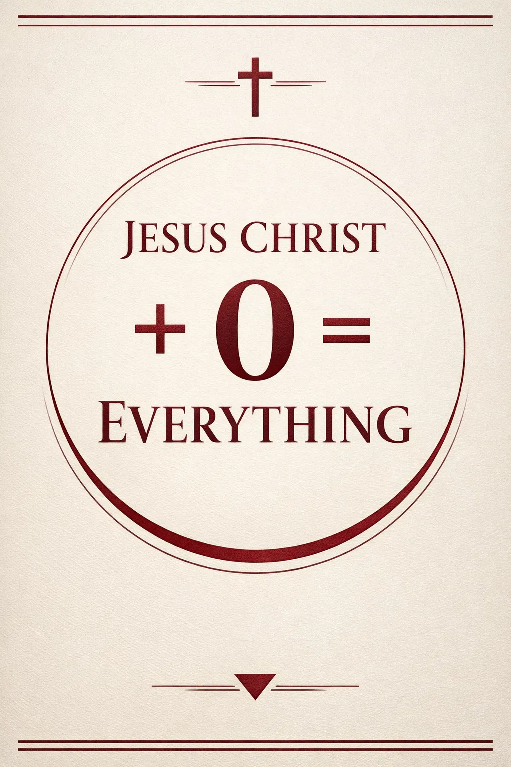 Book Cover: Jesus Christ + 0 = Everything