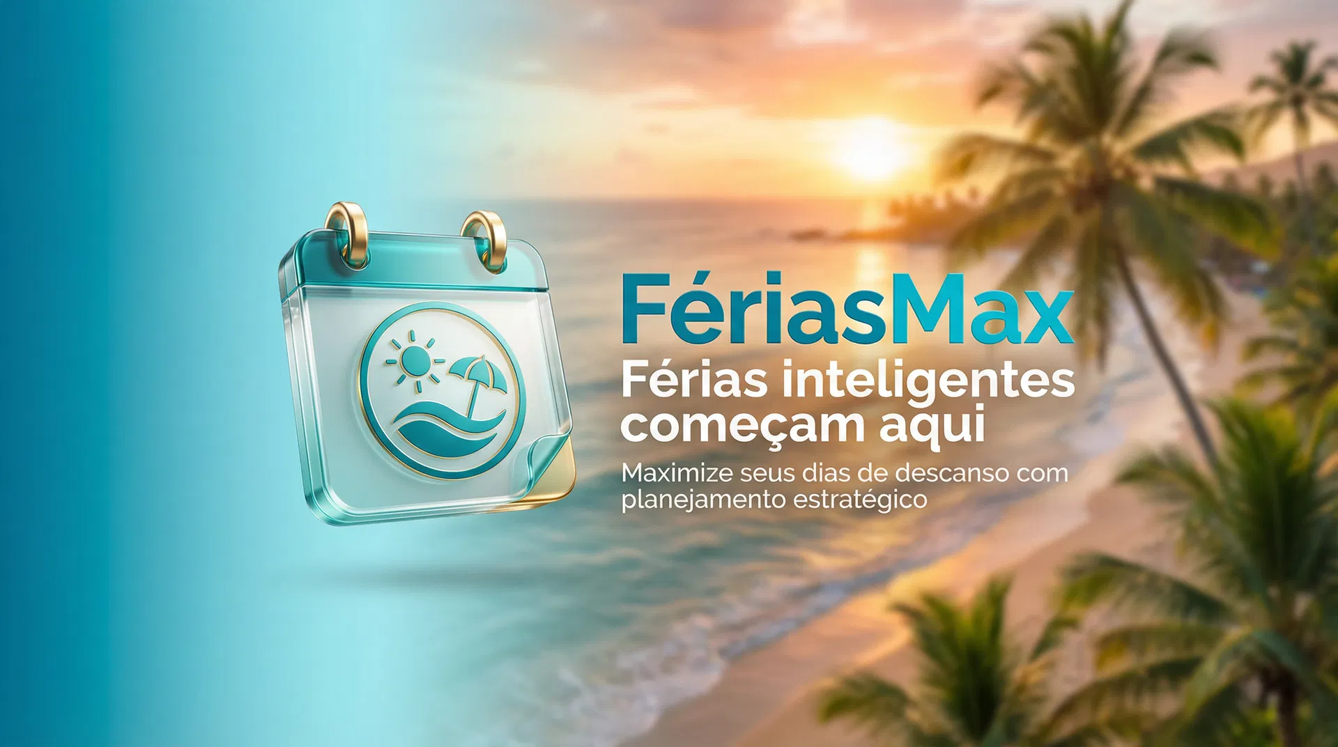 FériasMax - Férias inteligentes começam aqui