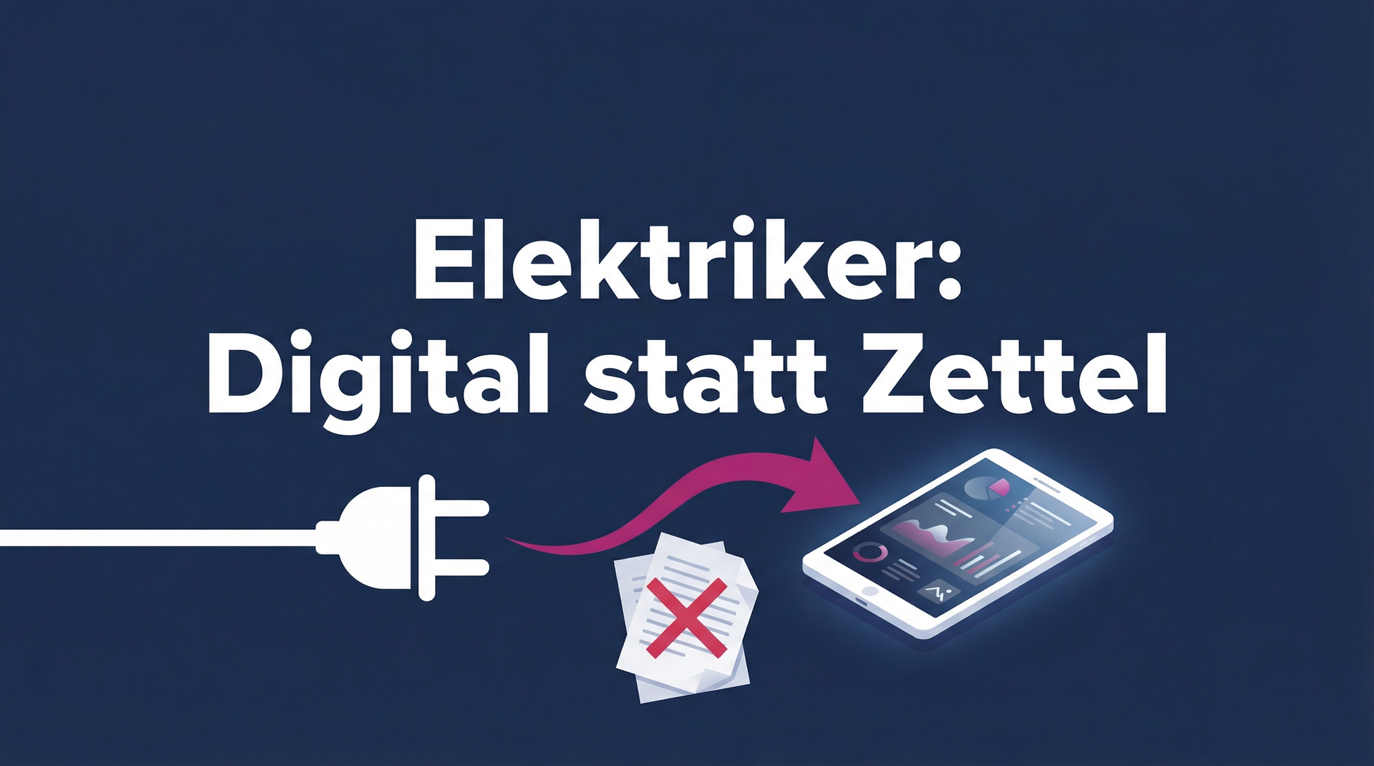 Automatisierung für Elektriker: Schluss mit der Zettelwirtschaft