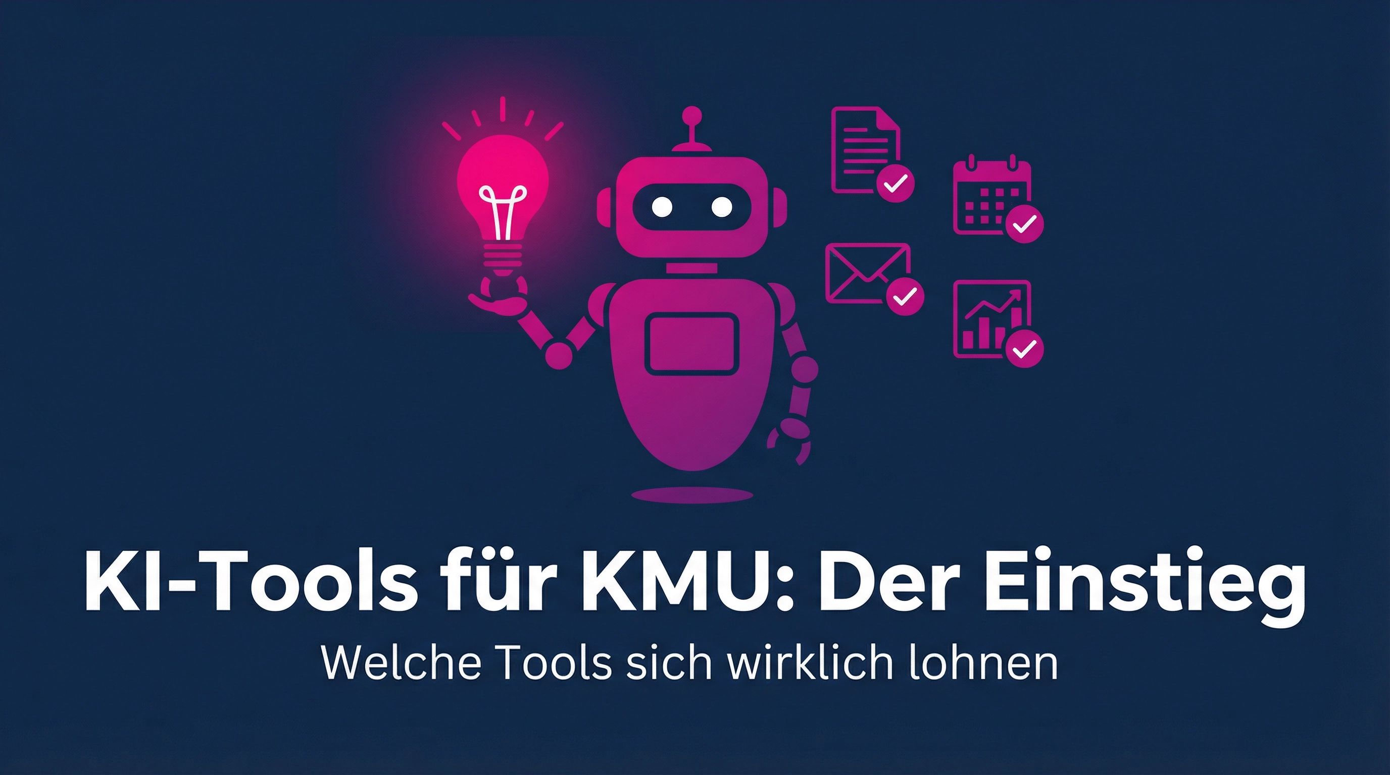 KI-Tools für KMU: Der praktische Einstieg ohne Hype