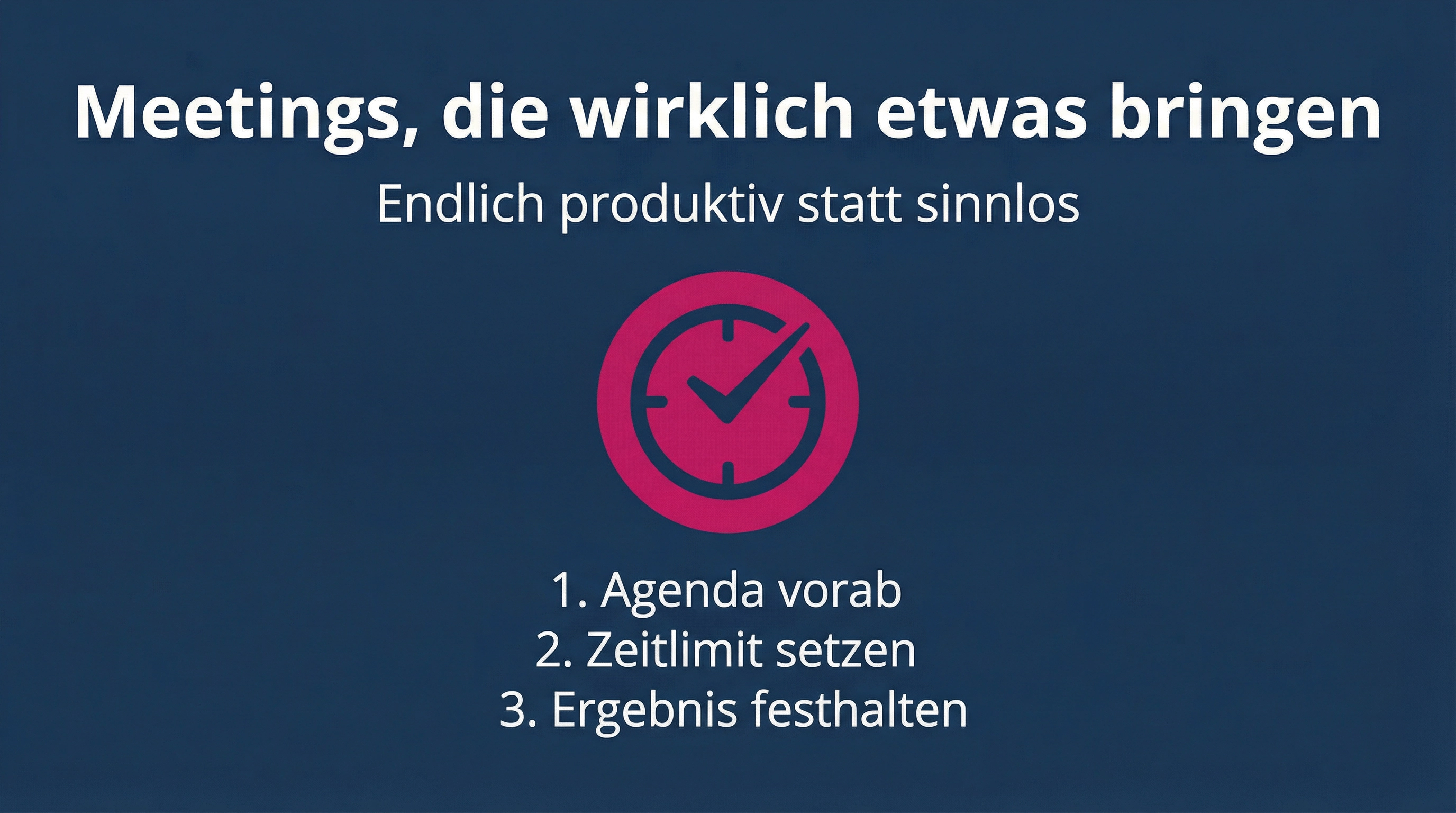Meetings produktiv machen: Die 10-Minuten-Regel