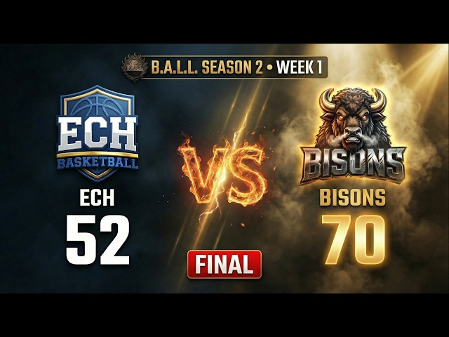 🔥 ECH BASKETBALL vs BISONS | SEASON 2 WEEK 1 | B.A.L.L. PREMIER 🔥FINAL SCORE: BISONS WON 70 - 52