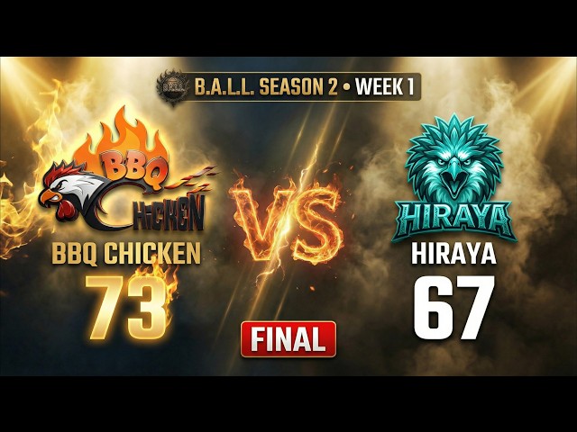 🔥 BBQ CHICKEN vs HIRAYA | SEASON 2 WEEK 1 | B.A.L.L. PREMIER 🔥FINAL SCORE: BBQ CHICKEN WON 73 - 67