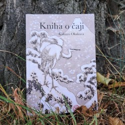 KNIHA O ČAJI - Kakuzó Okakura