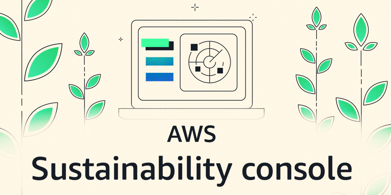Anunciando o console de sustentabilidade da AWS: Acesso programático, relatórios CSV configuráveis e relatórios de Escopo 1–3 em um só lugar