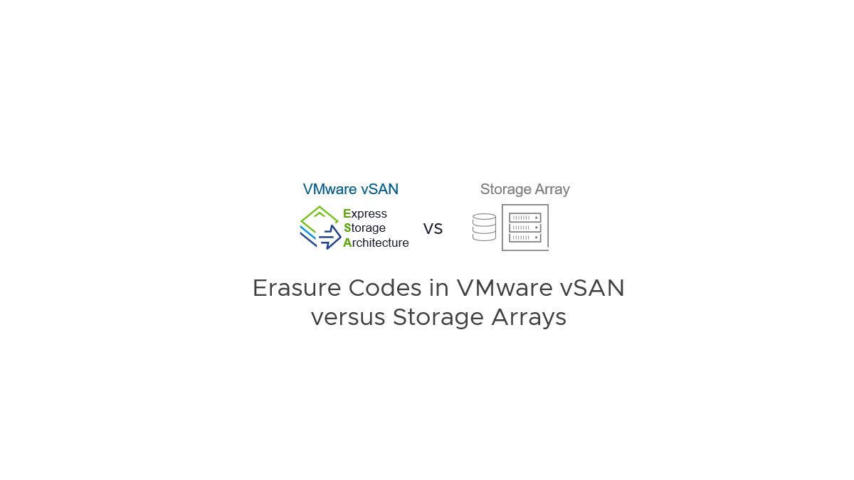 Códigos de Eliminação no VMware vSAN versus Arrays de Armazenamento