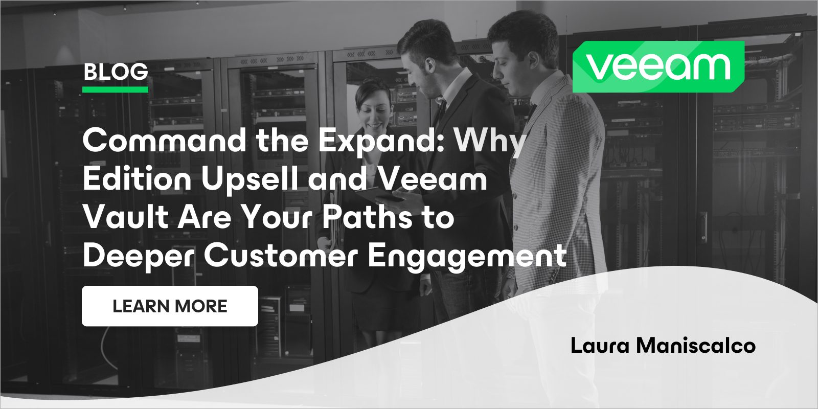 Comande a Expansão: Por Que o Upsell de Edição e o Veeam Vault São Seus Caminhos para um Engajamento Mais Profundo com o Cliente