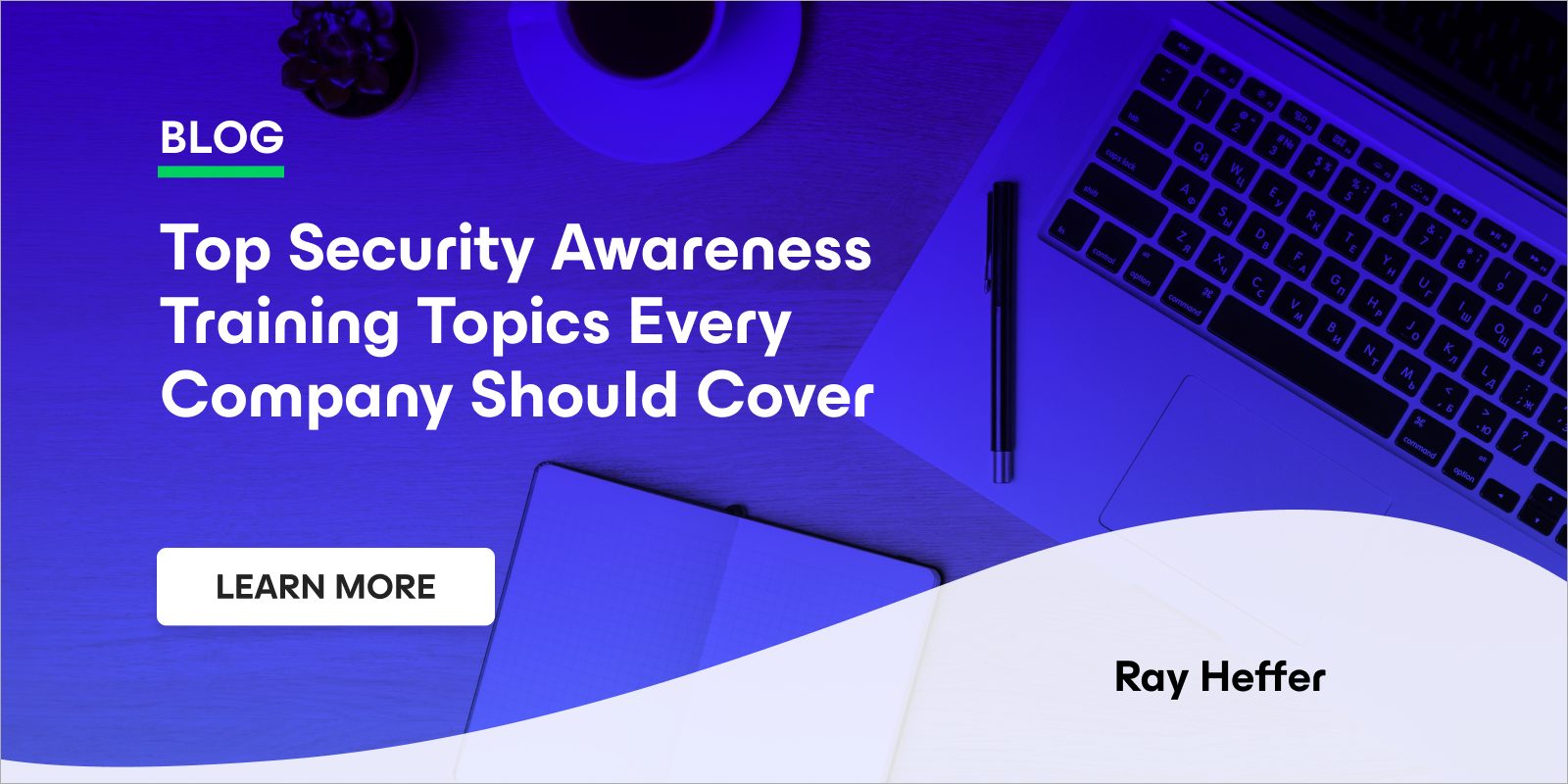 Os Principais Tópicos de Treinamento de Conscientização sobre Segurança que Toda Empresa Deve Abordar