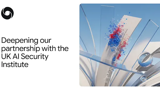 DeepMind and UK AI Security Institute Deepen Collaboration