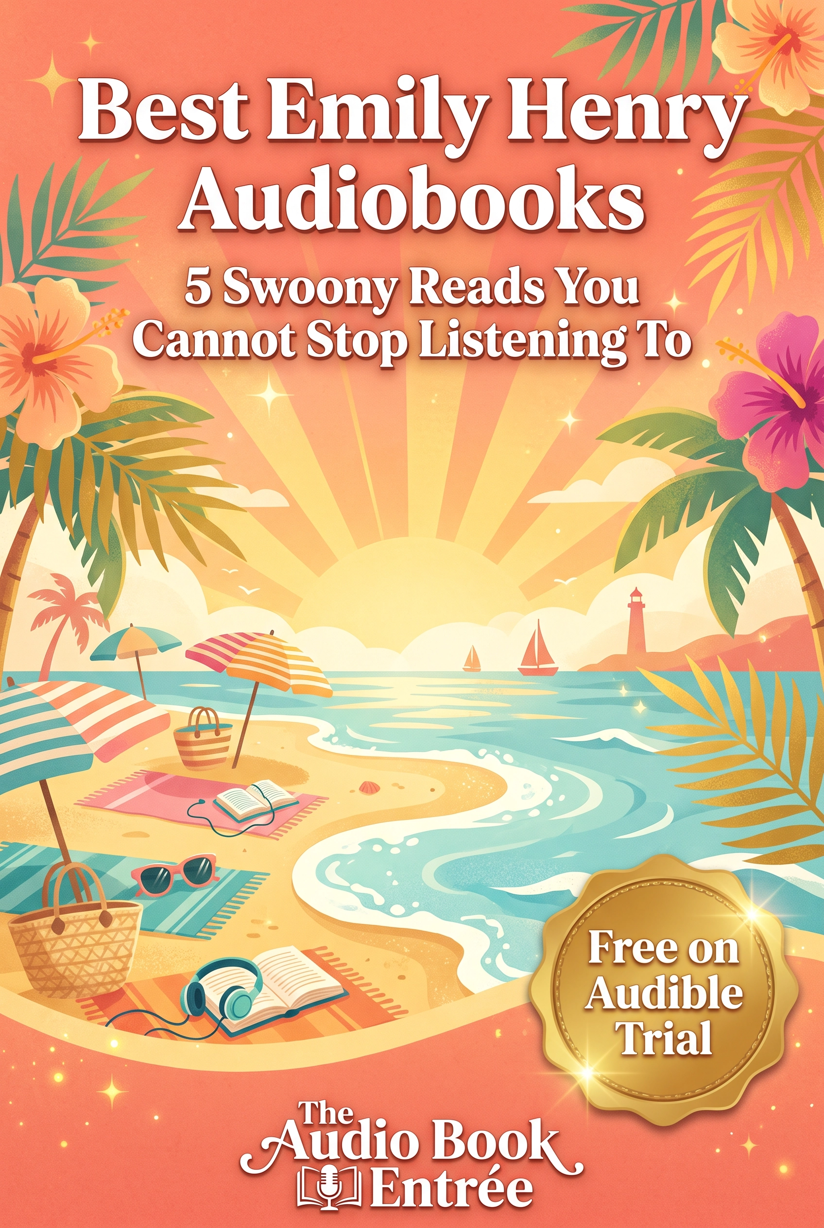 Best Emily Henry Audiobooks — 5 Swoony Reads Ranked