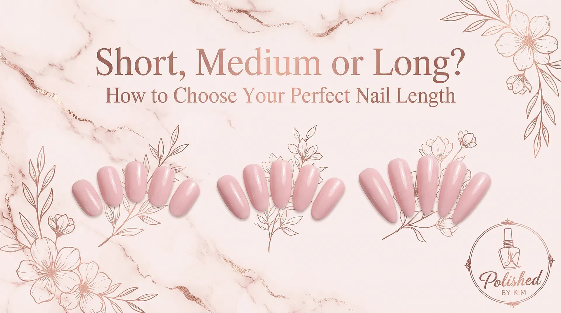 How to Choose Between Short, Medium, and Long Nail Lengths