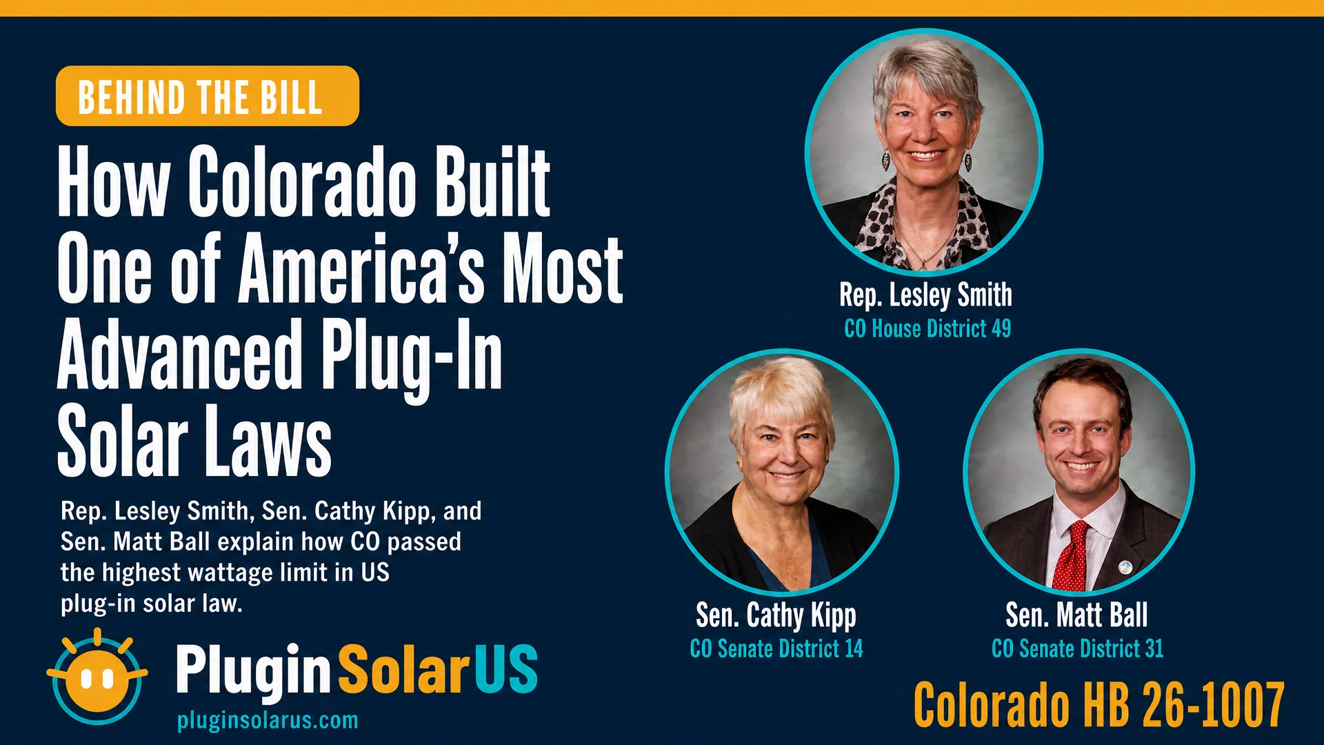 Behind the Bill: How Colorado Built One of America's Most Advanced Plug-In Solar Laws — featuring Rep. Lesley Smith, Sen. Cathy Kipp, and Sen. Matt Ball