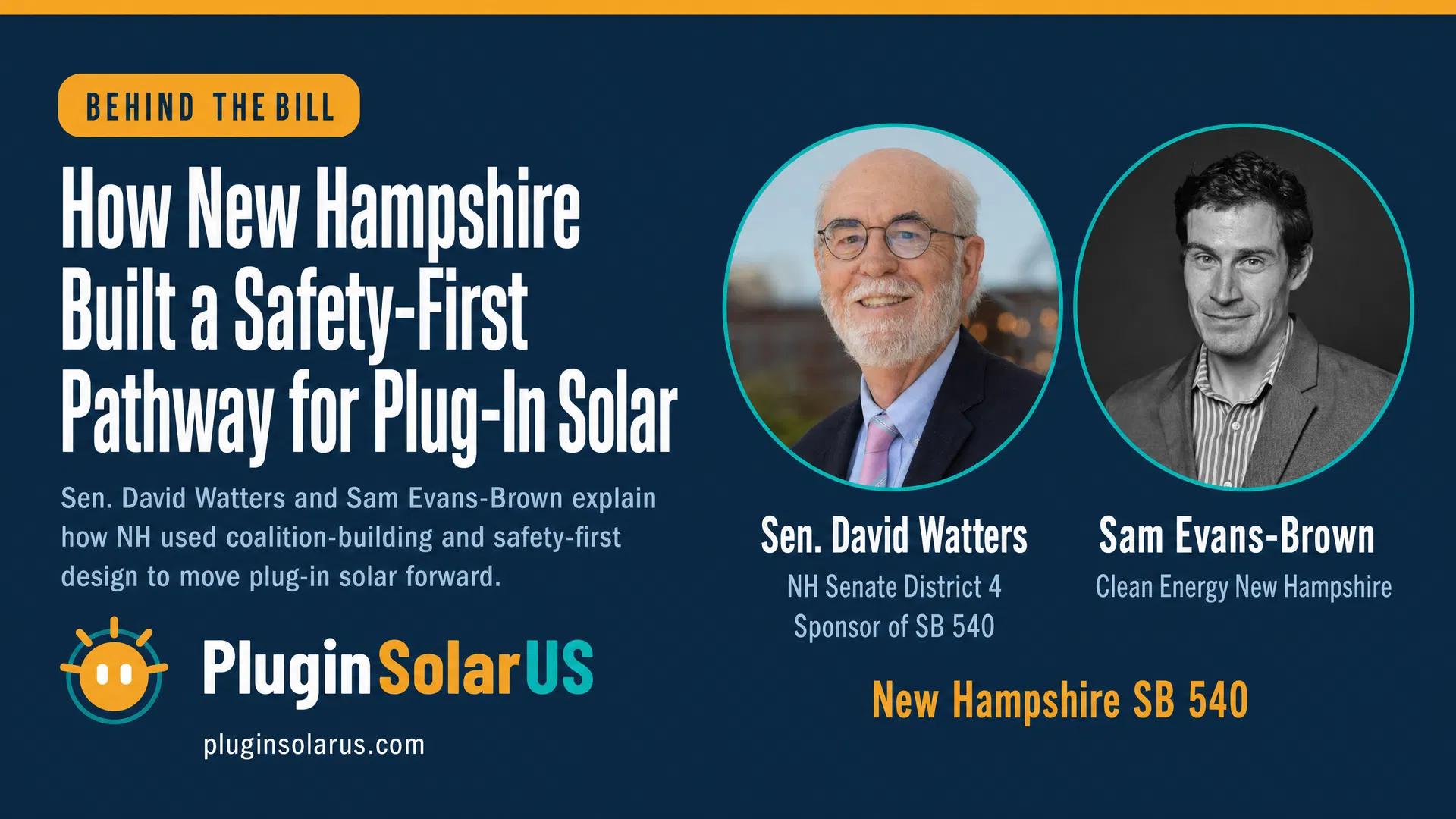 Behind the Bill: How New Hampshire Built a Safety-First Pathway for Plug-In Solar — featuring Sen. David Watters and Sam Evans-Brown