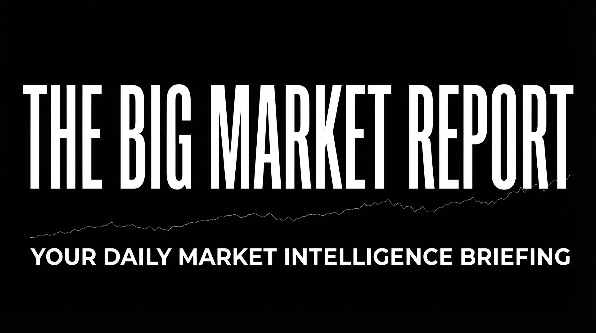 The Big Market Report