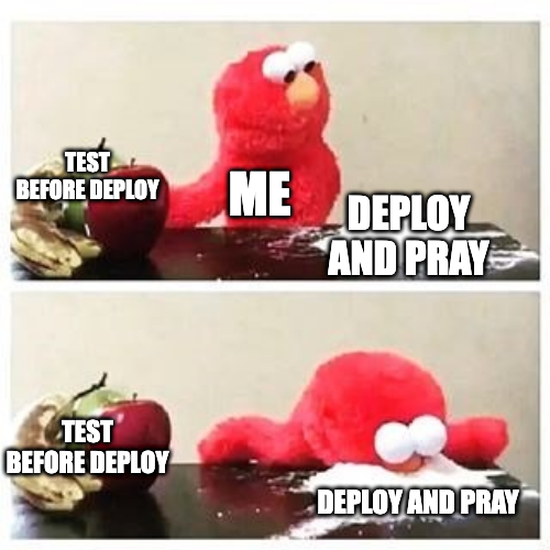 iKnowTestingIsImportantButDeployAndPrayFeelsRight