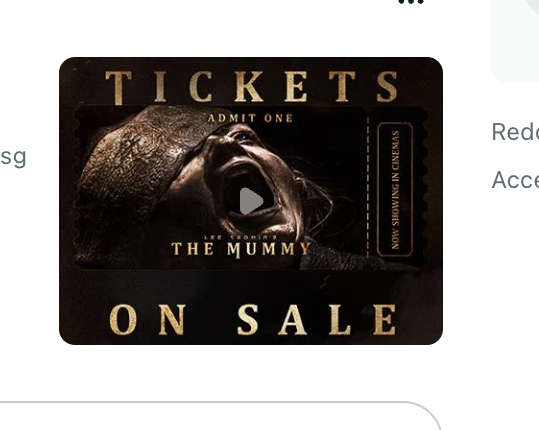 Whoever is in charge of ads for The Mummy should know that the play button looks weird in the mouth of the dude