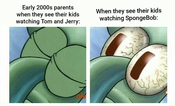 I always find it amusing how parents like Tom and Jerry but hate SpongeBob
