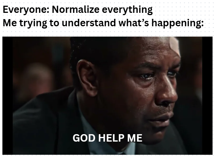Stop Normalizing everything