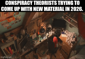 We are living in a fucking Conspiracy Theory!