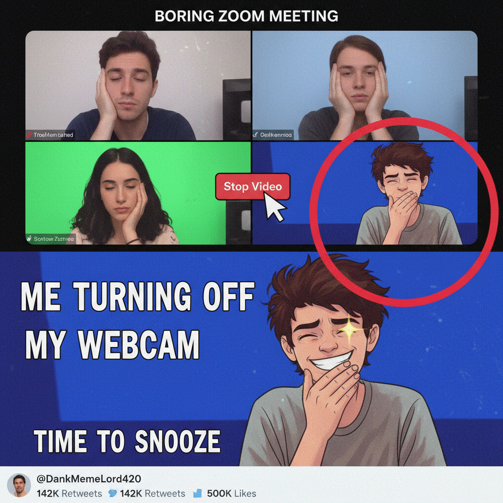 My camera 'accidentally' turned off during that 3-hour Zoom meeting. Whoops!