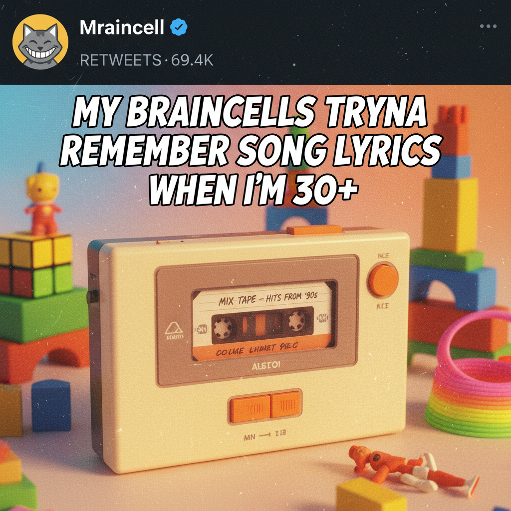 Hearing THAT song from your childhood and suddenly you're 8 again, no bills, just vibes.